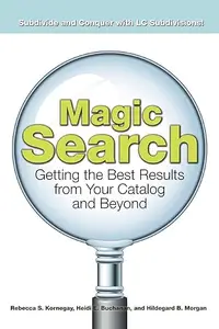 Magic Search Getting the Best Results from Your Catalog and Beyond