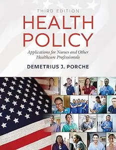 Health Policy Applications for Nurses and Other Healthcare Professionals Ed 3