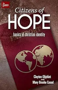 Citizens of Hope Basics of Christian Identity