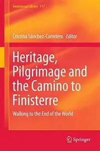 Heritage, Pilgrimage and the Camino to Finisterre Walking to the End of the World