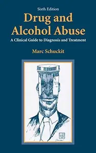 Drug and Alcohol Abuse A Clinical Guide to Diagnosis and Treatment