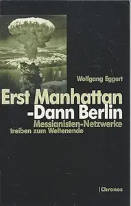 Erst Manhattan – Dann Berlin Messianisten-Netzwerke treiben zum Weltenende