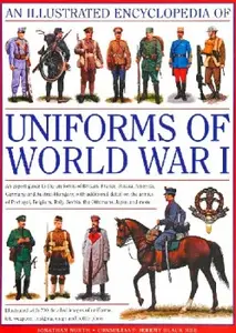 An Illustrated Encyclopedia of Uniforms of World War I