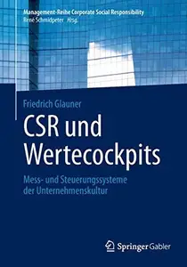 CSR und Wertecockpits Mess- und Steuerungssysteme der Unternehmenskultur