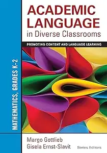 Academic Language in Diverse Classrooms Mathematics, Grades K-2 Promoting Content And Language Learning