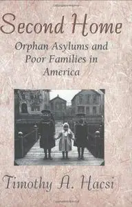 Second Home Orphan Asylums and Poor Families in America