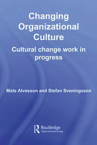 Changing Organizational Culture Cultural Change Work in Progress