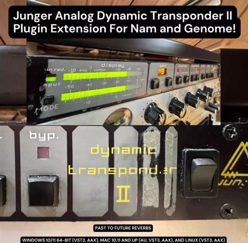 PastToFutureReverbs Junger Analog Dynamic Transponder Plugin Extension For Nam and Genome! Ba1c54d3b171973391954b47e6bdab9b