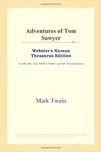 Adventures of Tom Sawyer (Webster's Korean Thesaurus Edition)