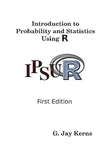 Introduction to Probability and Statistics Using R