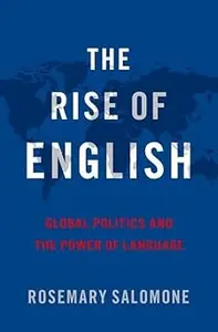 The Rise of English Global Politics and the Power of Language