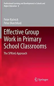 Effective Group Work in Primary School Classrooms The SPRinG Approach