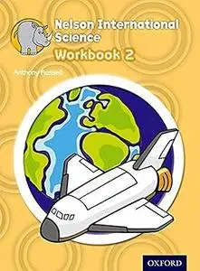 Nelson International Science Workbook 2