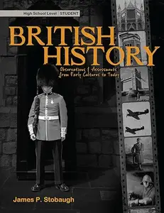 British History, High School Level Observations & Assessments from Early Cultures to Today