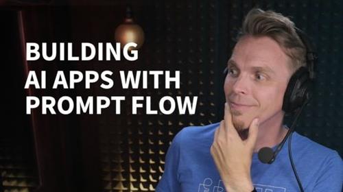 Building Advanced AI Apps with Prompt  Flow