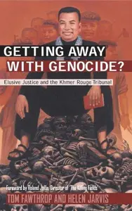 Getting Away With Genocide Cambodia’s Long Struggle Against the Khmer Rouge