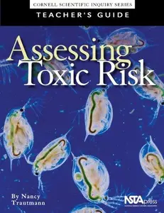 Assessing Toxic Risk  Teachers Guide and Student Edition