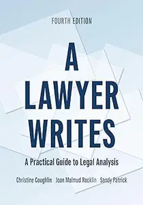 A Lawyer Writes A Practical Guide to Legal Analysis