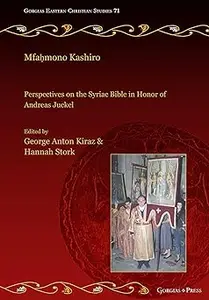 Mfahmono Kashiro Perspectives on the Syriac Bible in Honor of Andreas Juckel