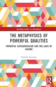 The Metaphysics of Powerful Qualities