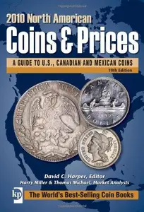 2010 North American Coins & Prices A Guide to U.S., Canadian and Mexican Coins