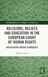 Religions, Beliefs and Education in the European Court of Human Rights