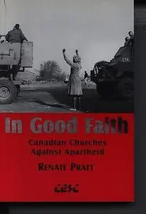 In Good Faith Canadian Churches Against Apartheid