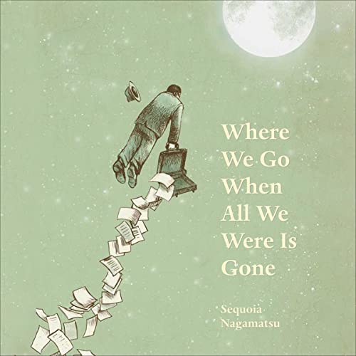 Where We Go When All We Were Is Gone [Audiobook]