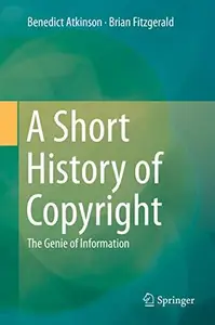 A Short History of Copyright The Genie of Information