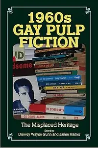 1960s Gay Pulp Fiction The Misplaced Heritage