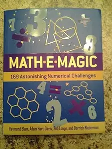 Math-E-magic 169 astonishing Numerical Challenges