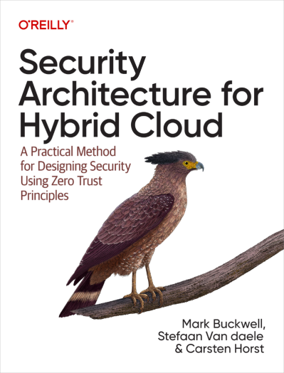 Security Architecture for Hybrid Cloud: A Practical Method for Designing Security ... 4c318482962d53cf15121d4f0cd103c6