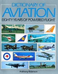 Dictionary of Aviation Eighty Years of Powered Flight