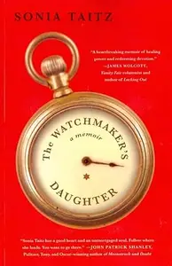 The Watchmaker’s Daughter A Memoir