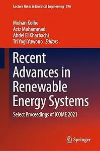 Recent Advances in Renewable Energy Systems Select Proceedings of ICOME 2021