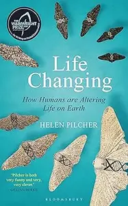 Life Changing SHORTLISTED FOR THE WAINWRIGHT PRIZE FOR WRITING ON GLOBAL CONSERVATION