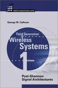 Third Generation Wireless Communications, Volume 1 Post Shannon Signal Architectures