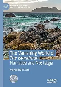 The Vanishing World of The Islandman Narrative and Nostalgia