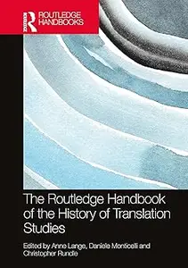 The Routledge Handbook of the History of Translation Studies