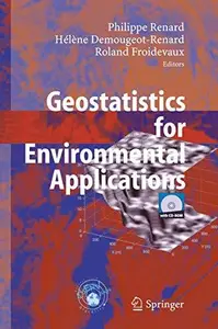 Geostatistics for Environmental Applications Proceedings of the Fifth European Conference on Geostatistics for Environmental A