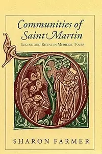 Communities of Saint Martin Legend and Ritual in Medieval Tours