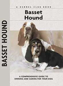 Basset Hound A Comprehensive Guide to Owning and Caring for Your Dog