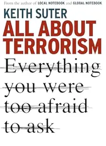 All About Terrorism Everything You Were Too Afraid to Ask