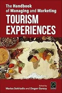 The Handbook of Managing and Marketing Tourism Experiences