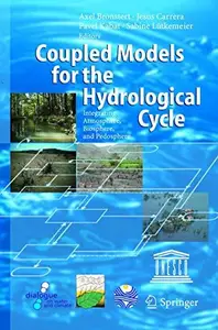 Coupled Models for the Hydrological Cycle Integrating Atmosphere, Biosphere, and Pedosphere