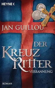 Der Kreuzritter – Verbannung Roman