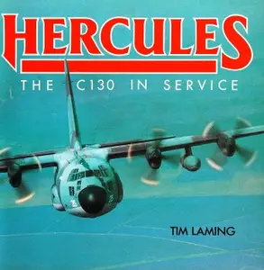 Hercules The C130 in Service