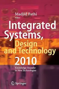 Integrated Systems, Design and Technology 2010 Knowledge Transfer in New Technologies