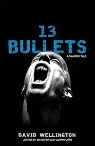 13 Bullets A Vampire Tale