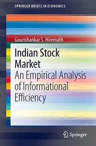 Indian Stock Market An Empirical Analysis of Informational Efficiency